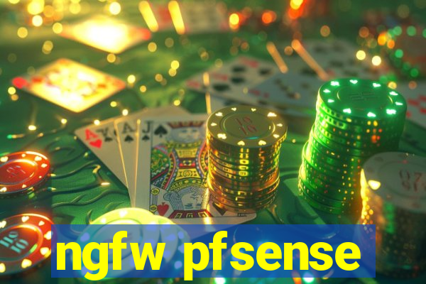 ngfw pfsense